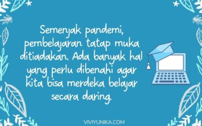 Tak Lagi Terombang-Ambing, Mari Merdeka Belajar Daring!